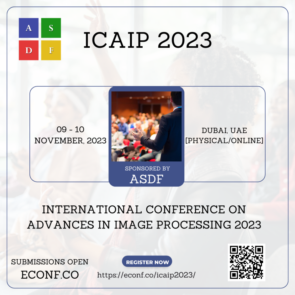 International Conference on Advances in Image Processing 2023 – ASDF