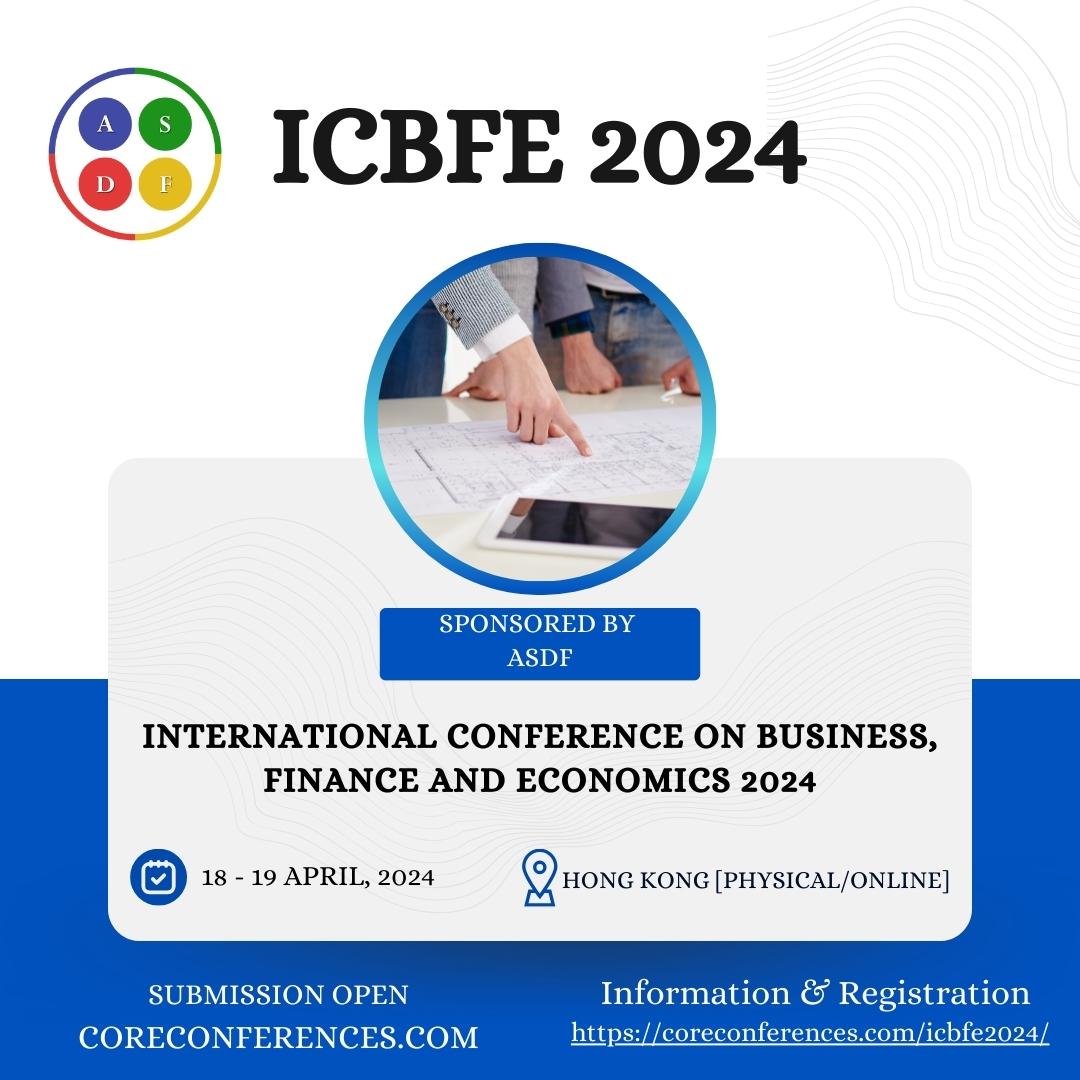 International Conference On Business Finance And Economics 2024 ASDF   ICBFE 2024 